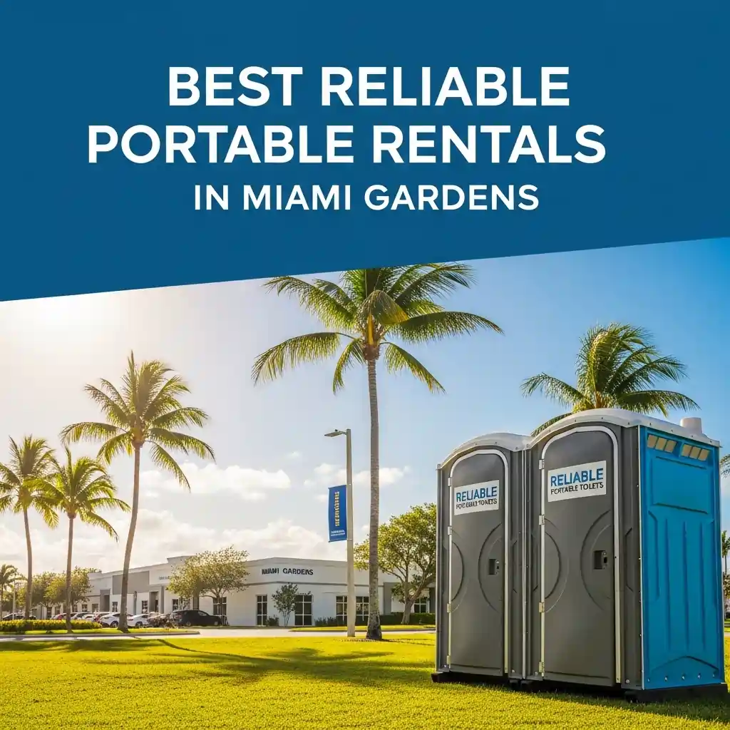 Best Reliable Portable Toilet Rentals in Miami Gardens